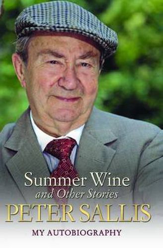 Peter Sallis - Summer Wine & Other Stories