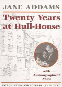 Cover image for Twenty Years at Hull-House