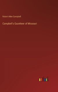 Cover image for Campbell's Gazetteer of Missouri