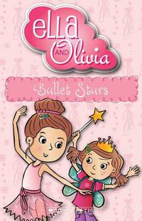 Cover image for Ballet Stars (Ella and Olivia #3)
