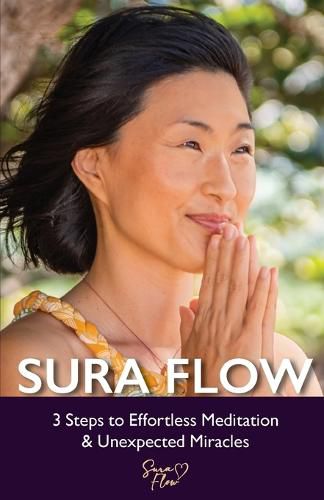 Cover image for Sura Flow: 3 Steps to Effortless Meditation & Unexpected Miracles