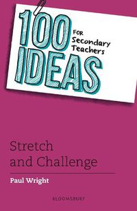 Cover image for 100 Ideas for Secondary Teachers: Stretch and Challenge