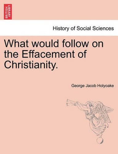 Cover image for What Would Follow on the Effacement of Christianity.