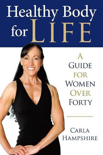 Cover image for Healthy Body for Life: A Guide for Women Over Forty