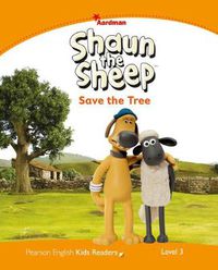 Cover image for Level 3: Shaun The Sheep Save the Tree