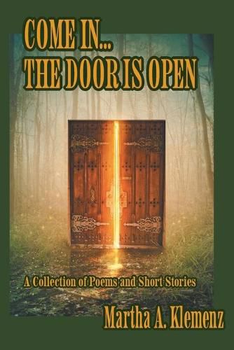 Cover image for Come In... The Door Is Open: Poems and Short Stories