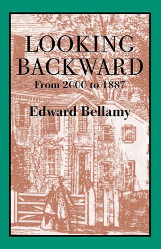 Looking Backward: From 2000 to 1887