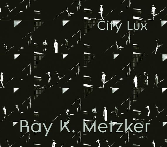 Cover image for Ray K. Metzker: City Lux
