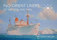 Cover image for P & O Orient Liners of the 1950s and 1960s