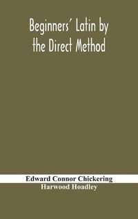 Cover image for Beginners' Latin by the direct method