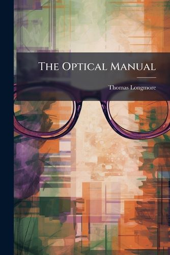Cover image for The Optical Manual