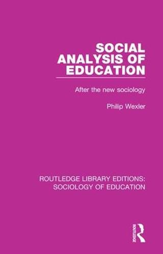 Cover image for Social Analysis of Education: After the new sociology