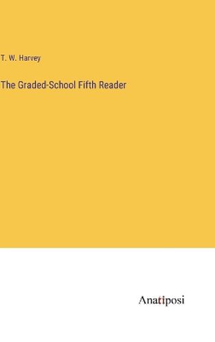 The Graded-School Fifth Reader