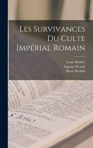 Cover image for Les Survivances du Culte Imperial Romain