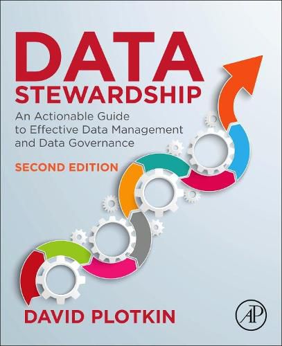 Cover image for Data Stewardship: An Actionable Guide to Effective Data Management and Data Governance