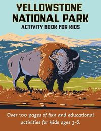 Cover image for Yellowstone National Park Activity Book for Kids 3-6