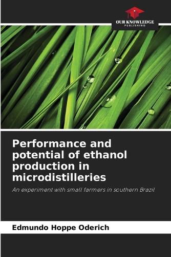 Cover image for Performance and potential of ethanol production in microdistilleries