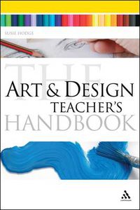 Cover image for The Art and Design Teacher's Handbook
