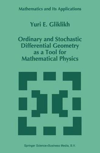 Cover image for Ordinary and Stochastic Differential Geometry as a Tool for Mathematical Physics