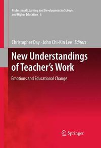 Cover image for New Understandings of Teacher's Work: Emotions and Educational Change