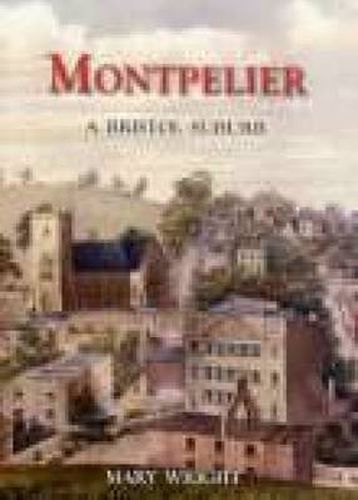 Cover image for Montpelier: A Bristol Suburb