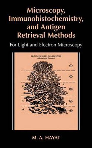 Cover image for Microscopy, Immunohistochemistry, and Antigen Retrieval Methods: For Light and Electron Microscopy