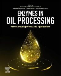 Cover image for Enzymes in Oil Processing: Recent Developments and Applications