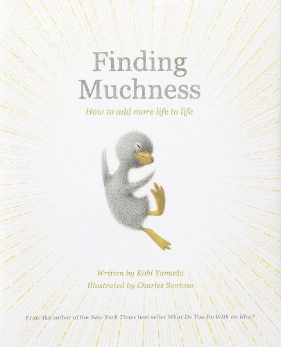 Finding Muchness: How to Add More Life to Life