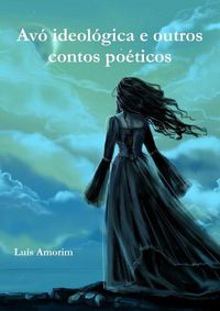 Cover image for Av- ideol-gica e outros contos poZticos