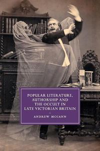 Cover image for Popular Literature, Authorship and the Occult in Late Victorian Britain