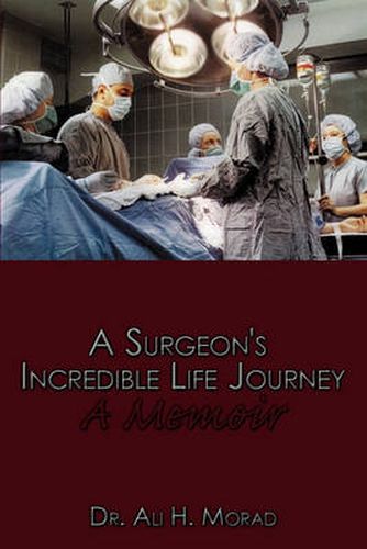 Cover image for A Surgeon's Incredible Life Journey: A Memoir