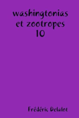 Cover image for washingtonias et zootropes 10