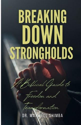 Cover image for Breaking Down Strongholds