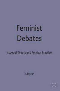Cover image for Feminist Debates: Issues of Theory and Political Practice