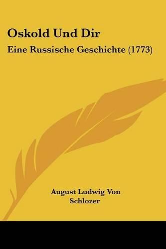 Oskold Und Dir: Eine Russische Geschichte (1773)