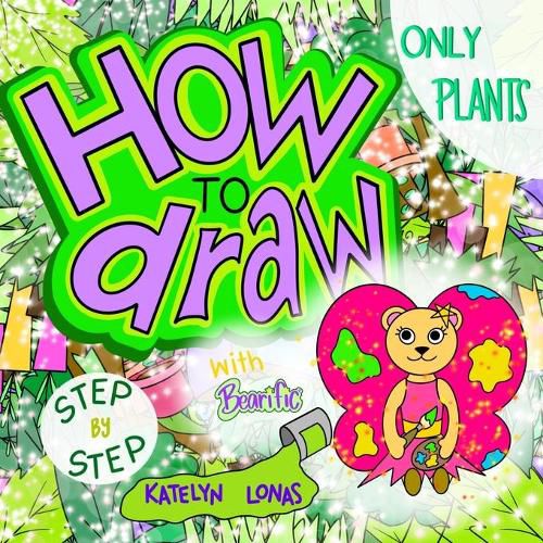 Cover image for How to draw with Bearific(R) STEP BY STEP ONLY PLANTS