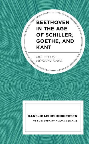 Cover image for Beethoven in the Age of Schiller, Goethe, and Kant