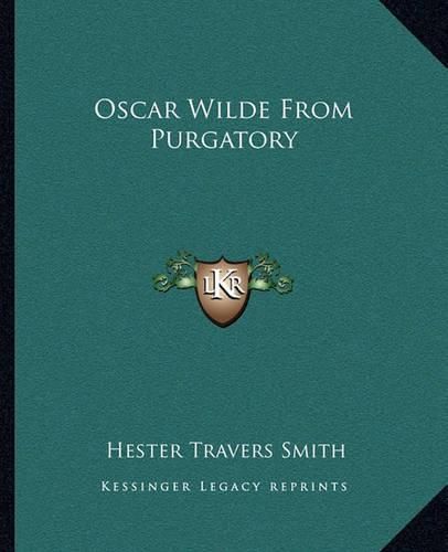 Oscar Wilde from Purgatory