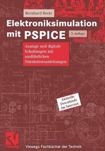 Cover image for Elektroniksimulation Mit PSPICE: Analoge Und Digitale Schaltungen Mit Ausfuhrlichen Simulationsanleitungen