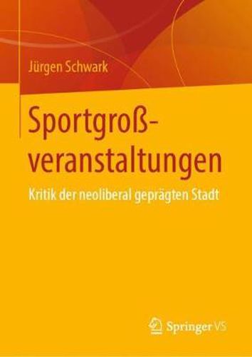 Cover image for Sportgrossveranstaltungen: Kritik Der Neoliberal Gepragten Stadt