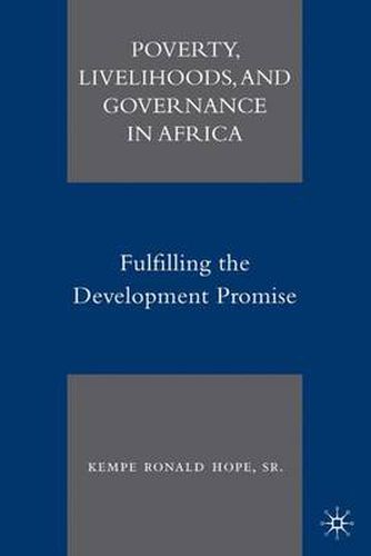 Cover image for Poverty, Livelihoods, and Governance in Africa: Fulfilling the Development Promise