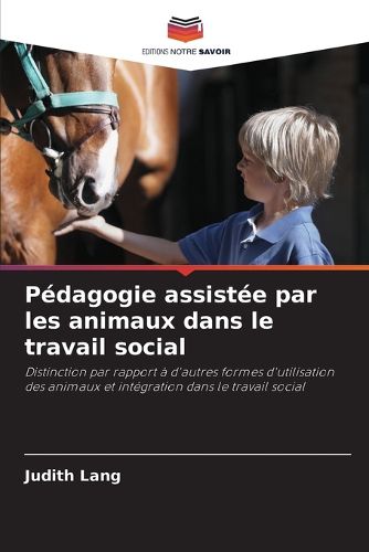 Cover image for Pedagogie assistee par les animaux dans le travail social