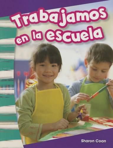 Trabajamos en la escuela (We Work at School) (Spanish Version)