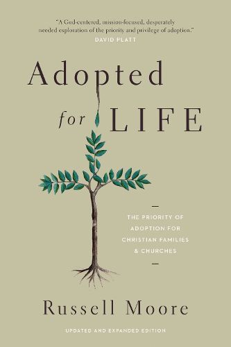 Cover image for Adopted for Life: The Priority of Adoption for Christian Families and Churches