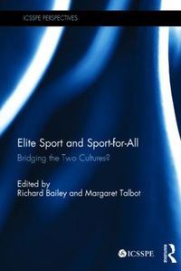 Cover image for Elite Sport and Sport-for-All: Bridging the Two Cultures?