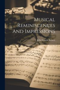 Cover image for Musical Reminiscences And Impressions