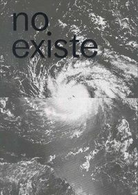 Cover image for No existe un mundo poshuracan: Puerto Rican Art in the Wake of Hurricane Maria