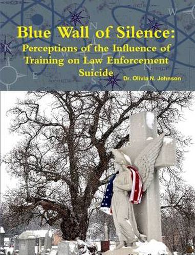 Blue Wall of Silence: Perceptions of the Influence of Training on Law Enforcement Suicide