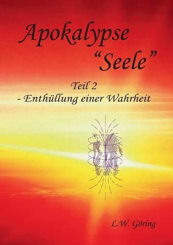 Cover image for Apokalypse Seele: Teil II - Enthullung einer Wahrheit