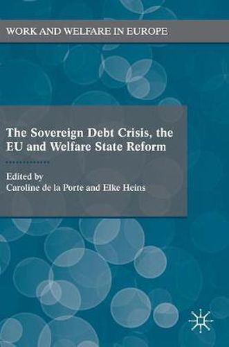 Cover image for The Sovereign Debt Crisis, the EU and Welfare State Reform